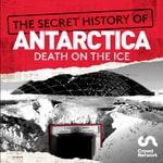 Logo of the podcast The Secret History of Antarctica: Death on the Ice Podcast The Secret History of Antarctica: Death on the Ice
