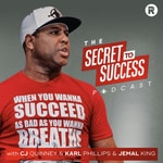 Logo of the podcast The Secret To Success with CJ, Karl, Jemal & Eric Thomas