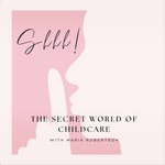 Logo of the podcast The Secret World of Childcare Podcast The Secret World of Childcare