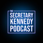 Logo of the podcast The Secretary Kennedy Podcast Podcast The Secretary Kennedy Podcast