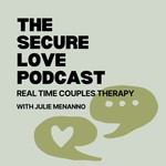 Logo of the podcast The Secure Love Podcast with Julie Menanno Podcast The Secure Love Podcast with Julie Menanno