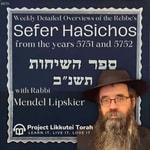 Logo of the podcast The Sefer HaSichos Podcast (5751-5752) Podcast The Sefer HaSichos Podcast (5751-5752)