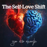 Logo of the podcast The Self-Love Shift Podcast The Self-Love Shift