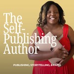 Logo of the podcast The Self-Publishing Author: Write and Publish Your God-Led Book Podcast The Self-Publishing Author: Write and Publish Your God-Led Book