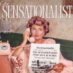 Logo of the podcast The Sensationalist Podcast The Sensationalist