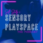 The Sensory Playspace Podcast The Sensory Playspace Podcast
