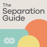 Logo of the podcast The Separation Guide | A starting point for better separation and divorce Podcast The Separation Guide | A starting point for better separation and divorce