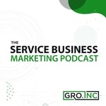 Logo of the podcast The Service Business Marketing Podcast Podcast The Service Business Marketing Podcast