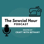 The Sewcial Hour Podcast Podcast The Sewcial Hour Podcast