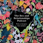 The Sex and Relationships Podcast
