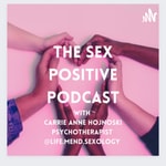 Logo of the podcast The Sex Positive Podcast Podcast The Sex Positive Podcast