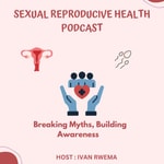 Logo of the podcast The Sexual Reproductive Health podcast Podcast The Sexual Reproductive Health podcast