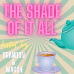 Logo of the podcast The Shade of it All Podcast The Shade of it All
