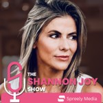 The Shannon Joy Podcast Podcast The Shannon Joy Podcast