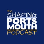 Podcast The Shaping Portsmouth Podcast