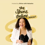 The Shine Online Podcast Podcast The Shine Online Podcast