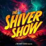 Logo of the podcast The Shiver Show Podcast The Shiver Show