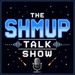 Logo of the podcast The Shmup Talk Show Podcast The Shmup Talk Show