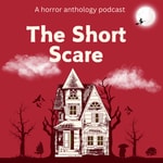 The Short Scare Podcast The Short Scare