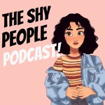 Logo of the podcast The Shy People Podcast Podcast The Shy People Podcast