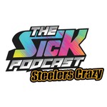 Logo of the podcast The Sick Podcast - Steelers Crazy!: Pittsburgh Steelers Podcast The Sick Podcast - Steelers Crazy!: Pittsburgh Steelers
