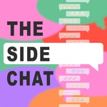 Logo of the podcast The Side Chat Podcast The Side Chat