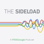 Logo of the podcast The Sideload: A 9to5Google Podcast Podcast The Sideload: A 9to5Google Podcast