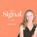 Logo of the podcast The Signal with Sarah Cook Podcast The Signal with Sarah Cook