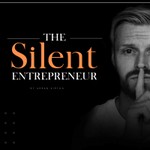 The Silent Entrepreneur Podcast The Silent Entrepreneur