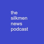 Logo of the podcast The Silkmen News Podcast The Silkmen News