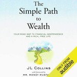 The Simple Path to Wealth by JL Collins, Book Summary, Podcast, English Podcast The Simple Path to Wealth by JL Collins, Book Summary, Podcast, English