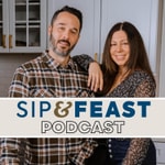 Logo of the podcast The Sip and Feast Podcast Podcast The Sip and Feast Podcast
