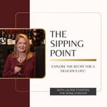 The Sipping Point: Wine, Food & More! Podcast The Sipping Point: Wine, Food & More!