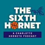 Logo of the podcast The Sixth Hornet - A Charlotte Hornets Podcast Podcast The Sixth Hornet - A Charlotte Hornets Podcast
