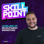 Podcast The Skill Point Podcast - Levelling-up Recruitment Marketing