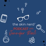 Logo of the podcast The Skin Nerd Podcast With Jennifer Rock Podcast The Skin Nerd Podcast With Jennifer Rock