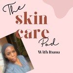 Logo of the podcast The Skincare pod Podcast The Skincare pod