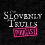 The Slovenly Trulls The Slovenly Trulls