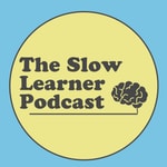The Slow Learner Podcast with Pete Johansson