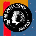 Logo of the podcast The Small Town Podcast Podcast The Small Town Podcast