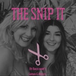 Logo of the podcast The Snip It Podcast The Snip It