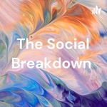 Logo of the podcast The Social Breakdown Podcast The Social Breakdown