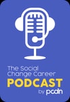 The Social Change Career Podcast The Social Change Career Podcast