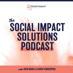 Podcast The Social Impact Solutions Podcast