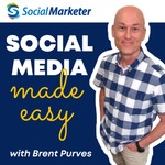 Logo of the podcast The Social Marketer Podcast with Brent Purves | Social Media Marketing Made Easy for Business Growth Podcast The Social Marketer Podcast with Brent Purves | Social Media Marketing Made Easy for Business Growth