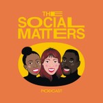 The Social Matters Podcast Podcast The Social Matters Podcast