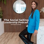 The Social Selling Leadership Podcast Podcast The Social Selling Leadership Podcast
