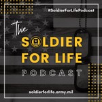 The Soldier for Life Podcast Podcast The Soldier for Life Podcast