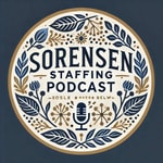 Logo of the podcast The Sorensen Staffing Podcast Podcast The Sorensen Staffing Podcast