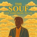 Logo of the podcast The Souf Got Something To Say Podcast The Souf Got Something To Say